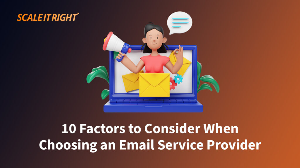 10 factors to consider when choosing an email service provider